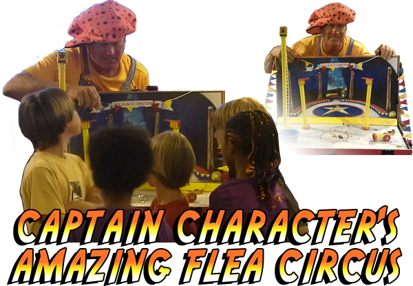 Captain Character's Amazing Flea Circus